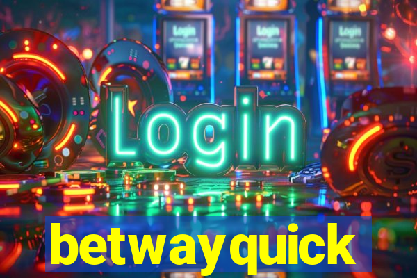betwayquick