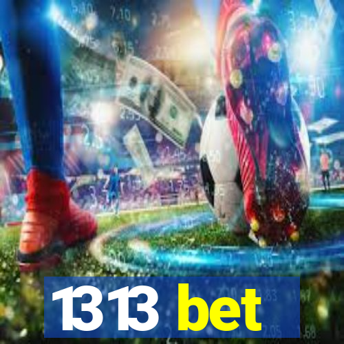 1313 bet