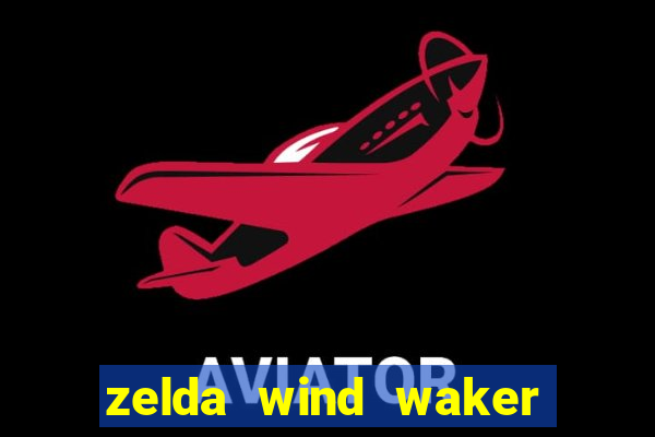 zelda wind waker rom pt br