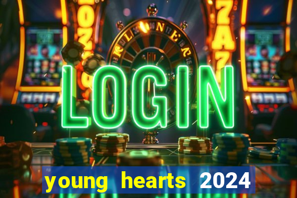 young hearts 2024 online legendado