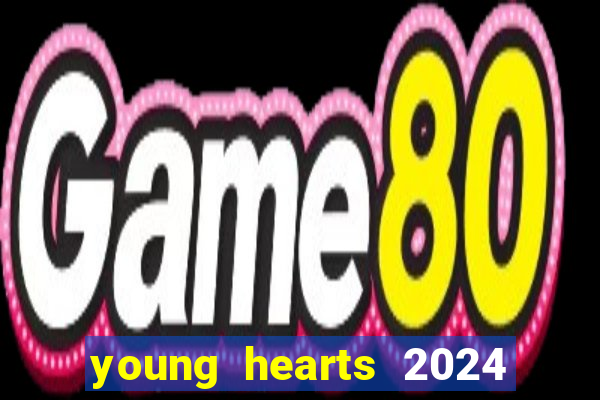 young hearts 2024 online legendado