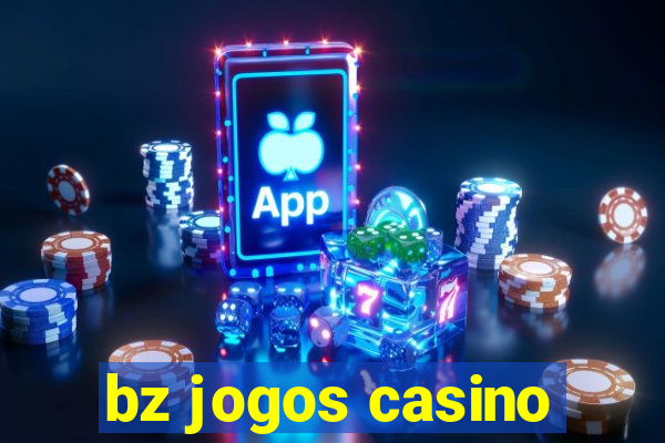 bz jogos casino