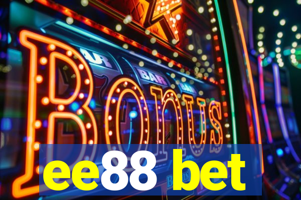 ee88 bet