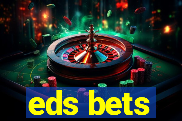 eds bets
