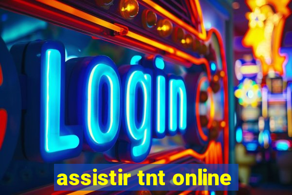 assistir tnt online