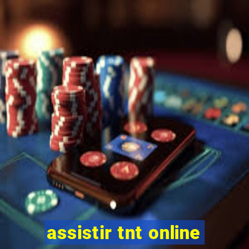 assistir tnt online