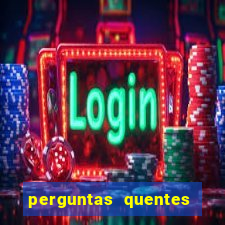 perguntas quentes para whatsapp