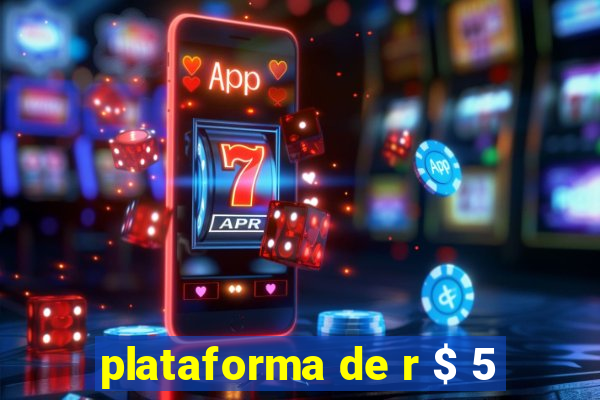 plataforma de r $ 5