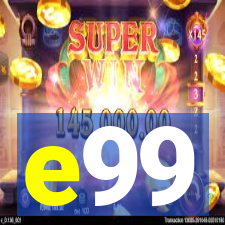 e99