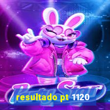 resultado pt 1120