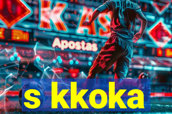 s kkoka