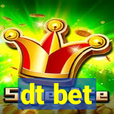 dt bet