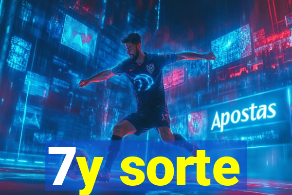 7y sorte