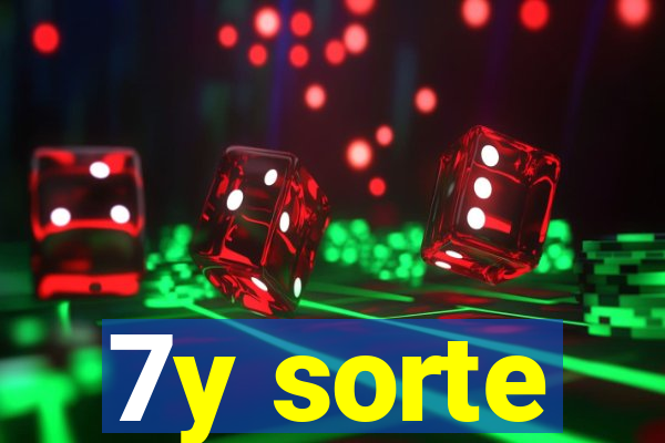 7y sorte