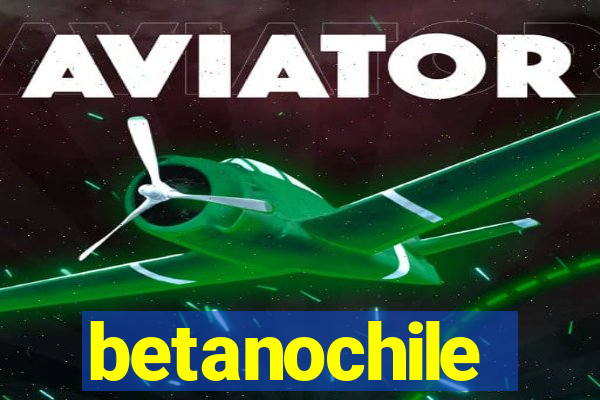 betanochile