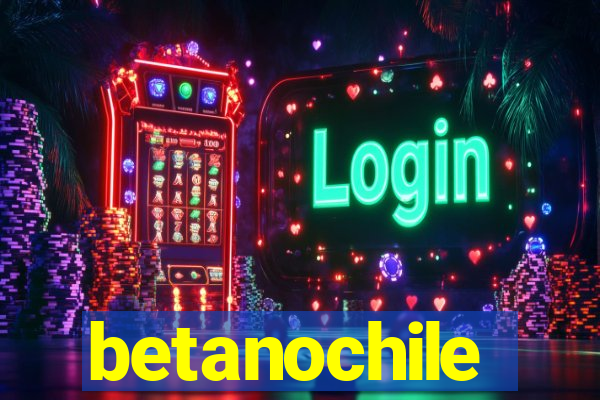 betanochile