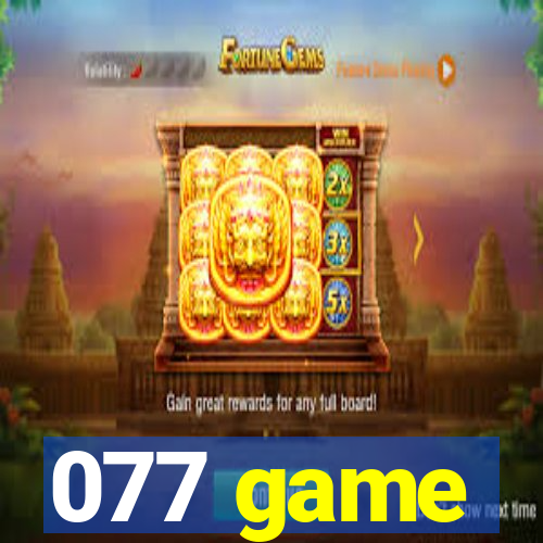 077 game