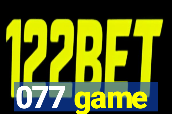 077 game