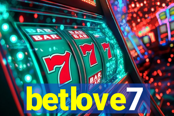 betlove7
