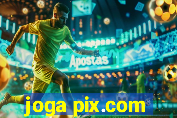 joga pix.com