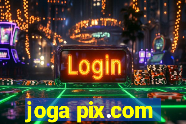 joga pix.com