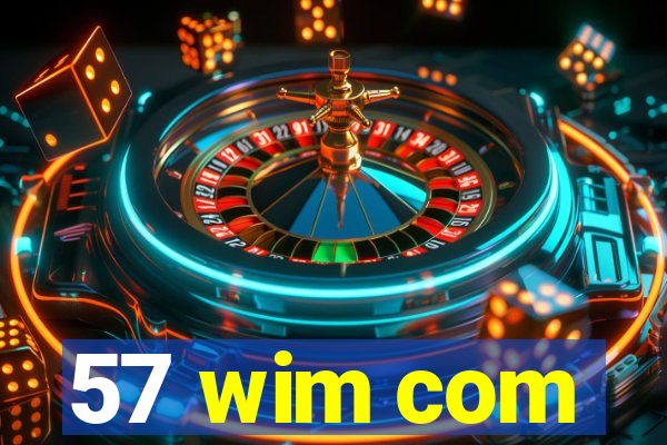 57 wim com