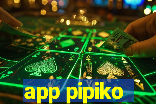 app pipiko