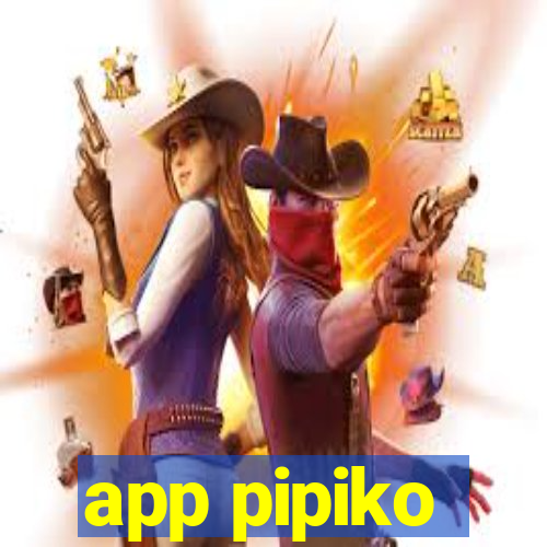 app pipiko