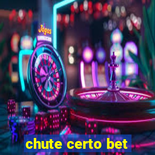 chute certo bet