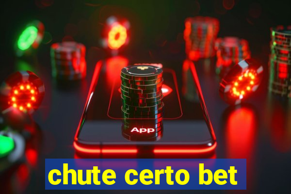 chute certo bet