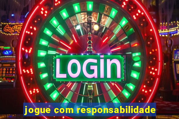 jogue com responsabilidade
