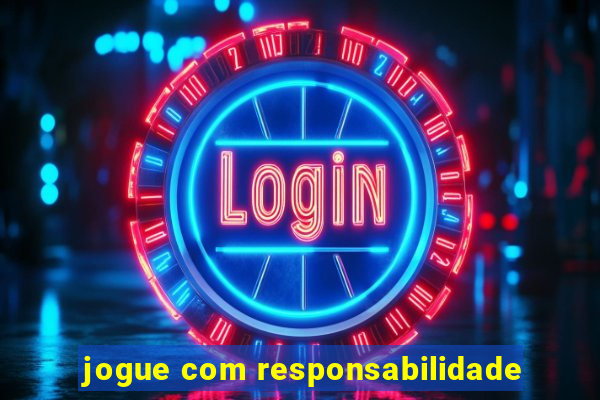 jogue com responsabilidade