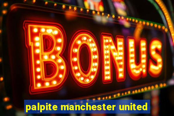 palpite manchester united