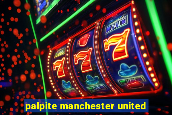 palpite manchester united