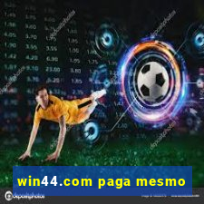 win44.com paga mesmo