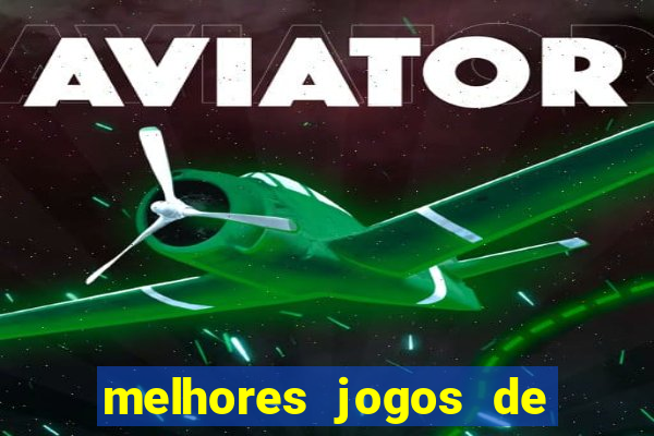 melhores jogos de para android