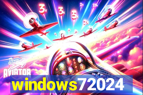 windows72024