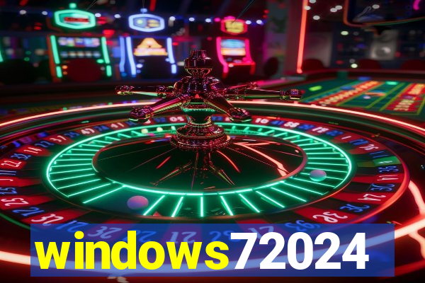 windows72024