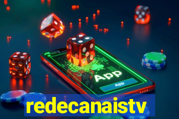 redecanaistv