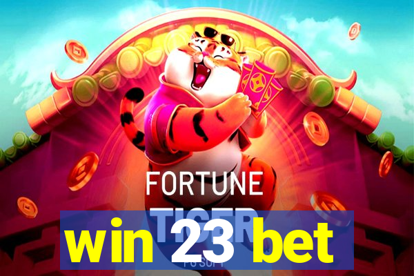 win 23 bet