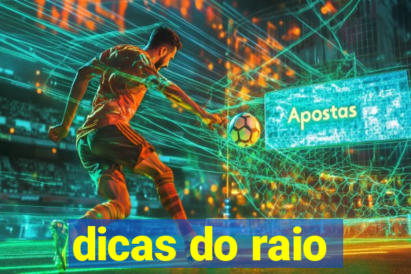 dicas do raio