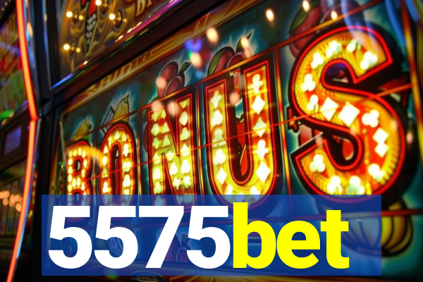 5575bet