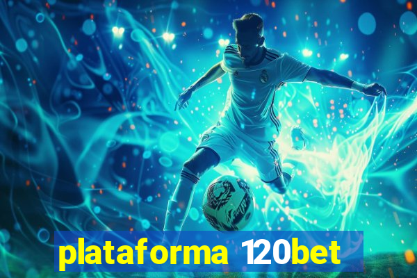 plataforma 120bet