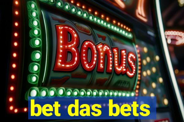 bet das bets
