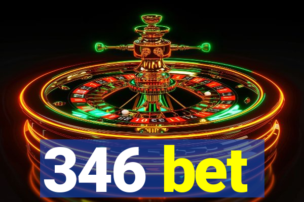 346 bet