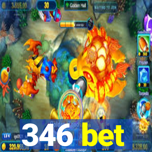 346 bet