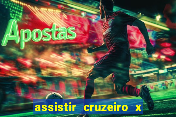 assistir cruzeiro x flamengo multicanais