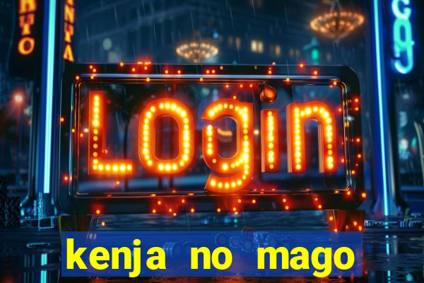 kenja no mago dublado 1 temporada