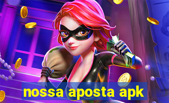 nossa aposta apk