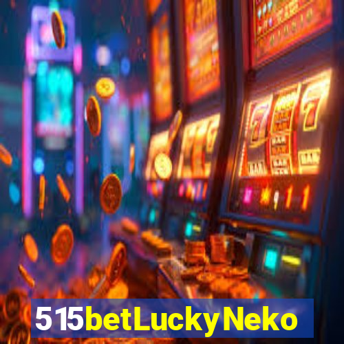 515betLuckyNeko